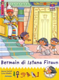 Si Cerdik Nefertina : Bermain Di Istana Firaun