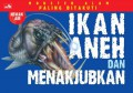 Monster Alam Paling Ditakuti : Ikan Aneh Dan Menakjubkan