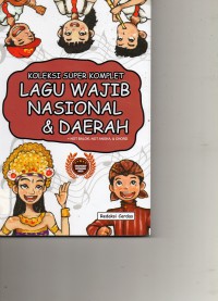 Koleksi Super Komplet Lagu Wajib Nasional & Daerah + Not Balok, Not Angka, & Chord