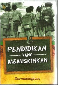 Pendidikan Yang Memiskinkan