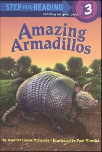 Step Into Reading Lv. 3 A Science Reader : Amazing Armadillos