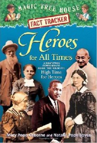 Magic Tree House Fact Tracker : Heroes For All Times