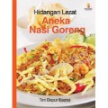 Hidangan Lezat : Aneka Nasi Goreng