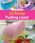 Seri Ahli Masak : 25 Resep Puding Lezat