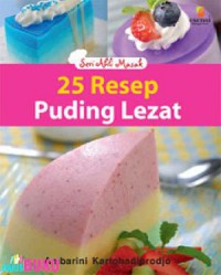 Seri Ahli Masak : 25 Resep Puding Lezat