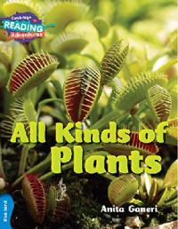 Cambridge Reading Adventures : All Kinds Of Plants