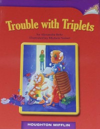 Houghton Mifflin : Trouble With Triplets ( Lv M 3.3.15 )