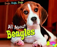 Pebble Plus Dogs, Dogs, Dogs : All About Beagles