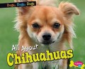 Pebble Plus Dogs, Dogs, Dogs : All About Chihuahuas