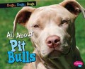 Pebble Plus Dogs, Dogs, Dogs : All About Pit Bulls