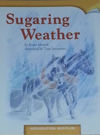 Houghton Mifflin : Sugaring Weather ( Lv R 5.2.9 )