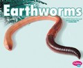 Creepy Crawlers : Earthworms