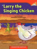 Houghton Mifflin : Larry The Singing Chicken ( Lv J 2.6.26 )