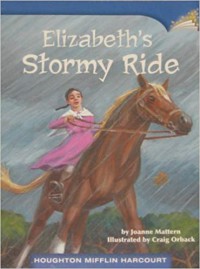 Houghton Mifflin Harcourt : Elizabeth'S Stormy Ride ( Lv N 4.4.16 )