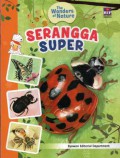 The Wonders Of Nature : Serangga Super