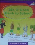 Houghton Mifflin  : Ms. F Goes Back To School (Lv O 3.1.1)