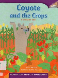 Houghton Mifflin  Harcourt : Coyote And The Crops A Trickster Tale (Lv O 3.3.12)