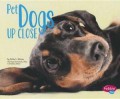 Pets Up Close : Pet Dogs Up Close