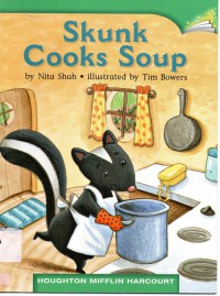 Houghton Mifflin Harcourt  : Skunk Cooks Soup (Lv H 1.5.21)
