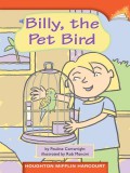 Houghton Mifflin Harcourt : Billy, The Pet Bird (Lv H 2.1.1)