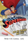 How To Draw Superman And His Friends And Foes