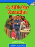 Houghton Mifflin : A Gift For Grandpa (Lv O 2.5.21)