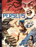 A Graphic Retelling : The Adventures Of Perseus