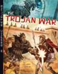 A Graphic Retelling : The Trojan War