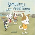 Sometimes Jokes Aren'T Funny (What To Do About Hidden Bullying)