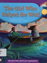 Houghton Mifflin Harcourt : The Girl Who Helped The Wolf (Lv N 3.5.24)