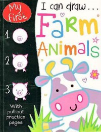 My First I Can Draw . . . Farm Animals