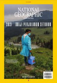 National Geographic Indonesia (Januari 2022) : 2021 Imaji Perjalanan Setahun