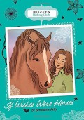 Ridgeview Riding Club : If Wishes Were Horses