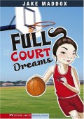 Jake Maddox : Full Court Dreams