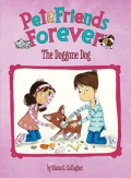 Pet Friends Forever : The Doggone Dog