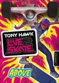 Tony Hawk Live 2 Skate : Above