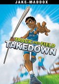 Jake Maddox : Track And Field Takedown