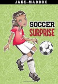 Jake Maddox : Soccer Surprise
