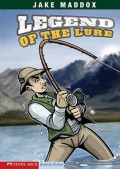 Jake Maddox : Legend Of The Lure
