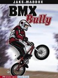 Jake Maddox : Bmx Bully