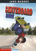 Jake Maddox : Skateboard Save