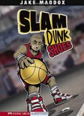 Jake Maddox : Slam Dunk Shoes
