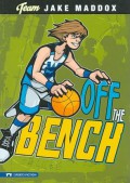 Jake Maddox : Off The Bench