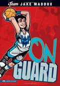 Jake Maddox : On Guard