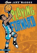 Jake Maddox : Playing Forward