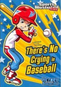 Sports Illustrated Kids : There'S No Crying In Baseball (Victory School Superstars)