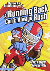 Sports Illustrated Kids : A Running Back Can'T Always Rush  (Victory School Superstars)