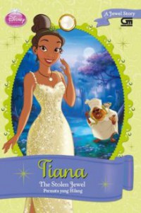 Tiana. The Stolen Jewel (Permata Yang Hilang)