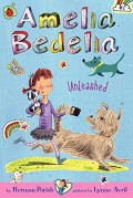 Amelia Bedelia. Unleashed