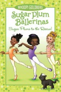 Sugar Plum Ballerinas : Sugar Plums To The Rescue!